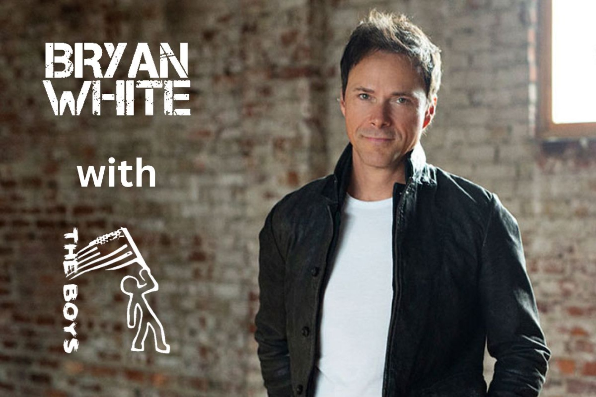 Bryan White with Special Guests The Boys