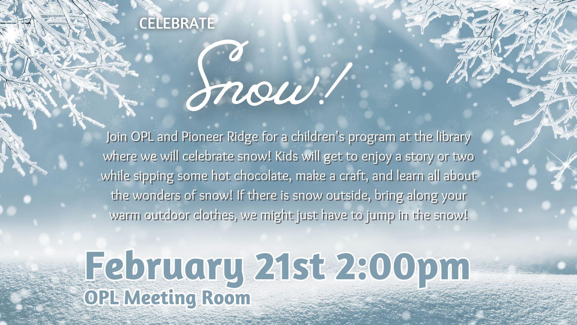 Celebrate Snow!