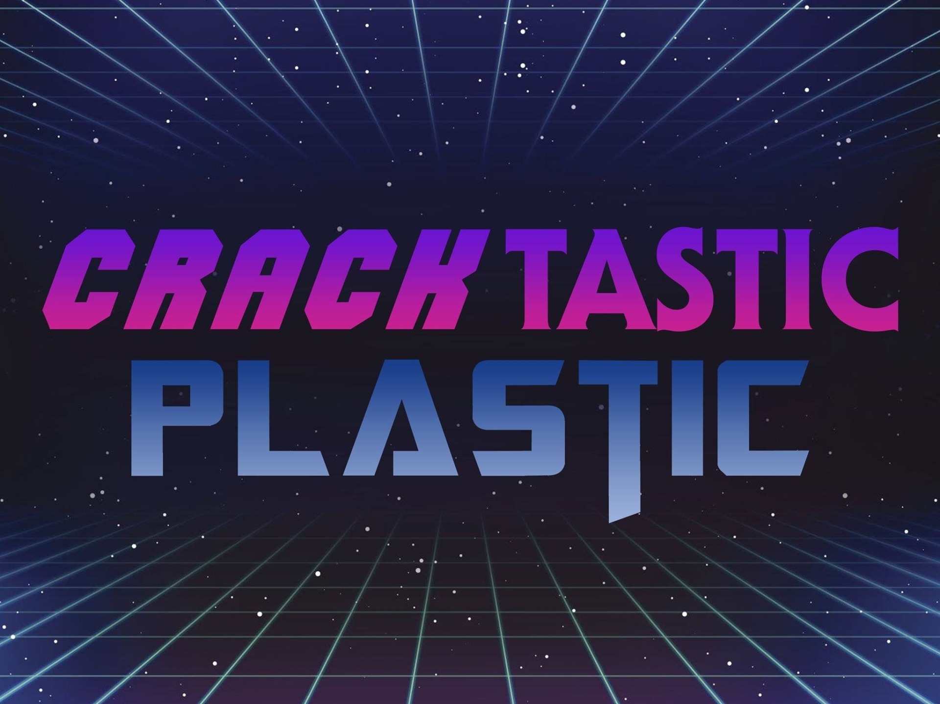 Cracktastic PlastiCon