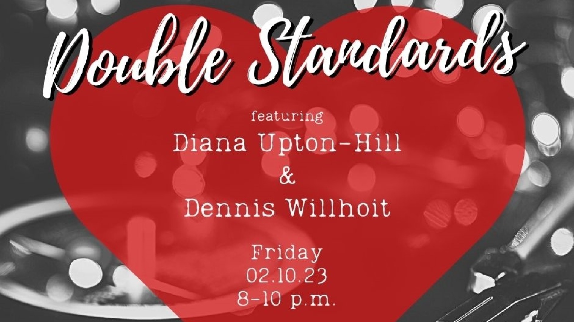 Double Standards with Diana Upton-Hill & Dennis Willhoit