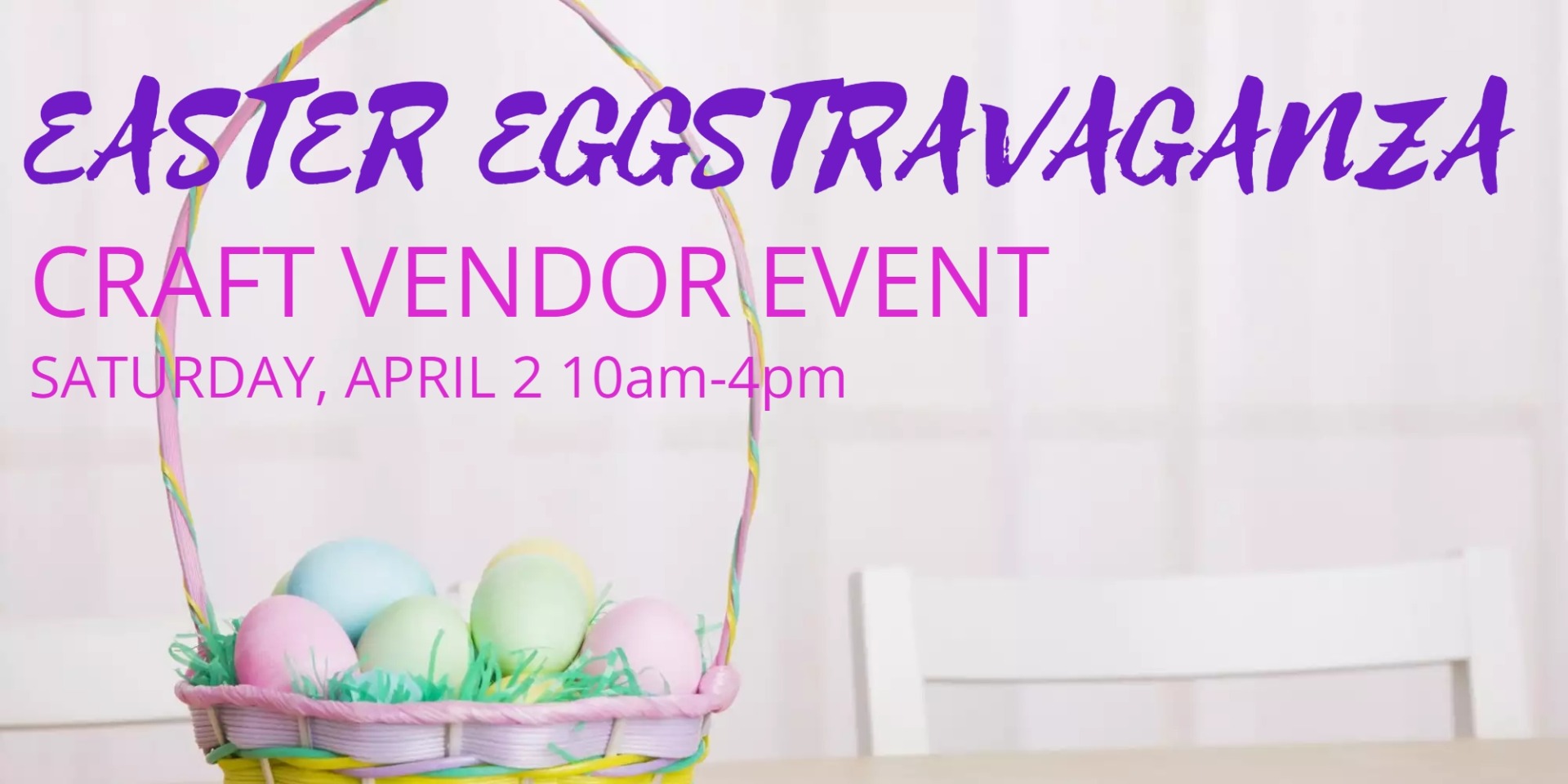 Easter Eggstravaganza Craft Vendor Event