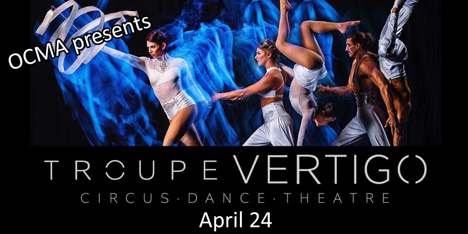 OCMA presents Troupe Vertigo Circus Dance Theatre